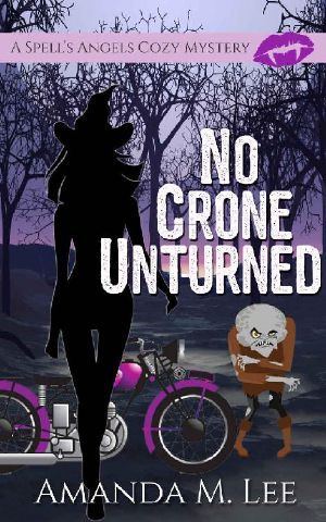 [Spell's Angels 03] • No Crone Unturned (A Spell's Angels Cozy Mystery Book 3)